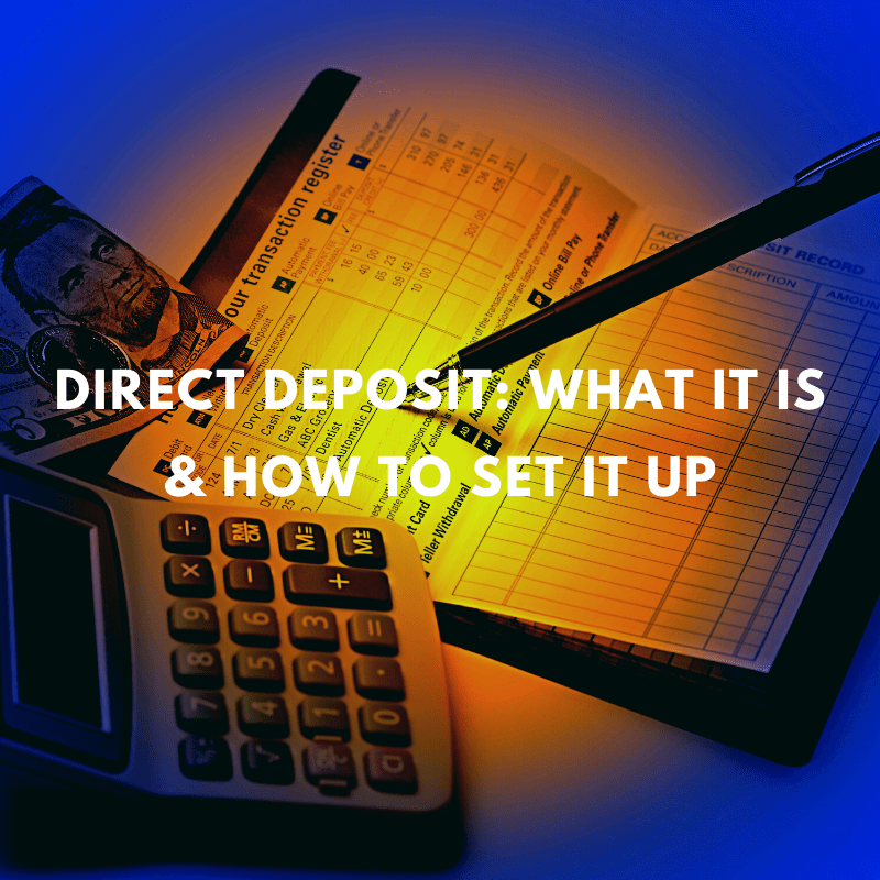 How To Set Up Direct Deposit & How It Works