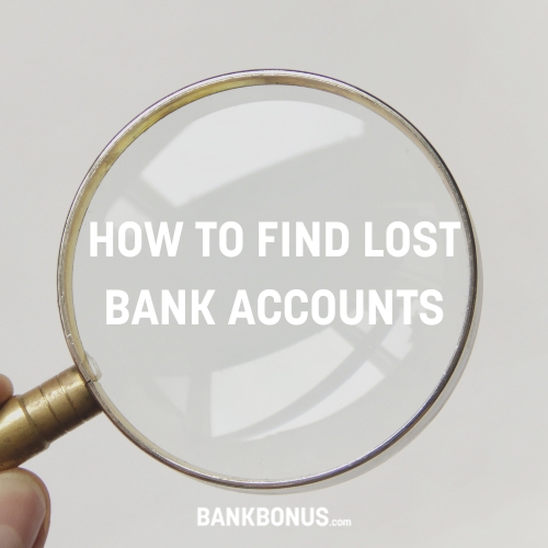 find lost bank accounts