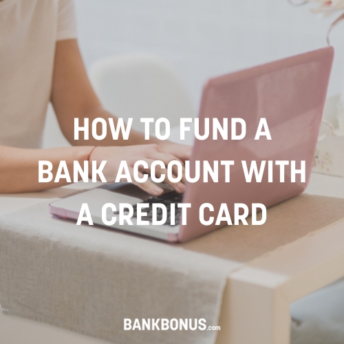 how to fund a bank account with a credit card