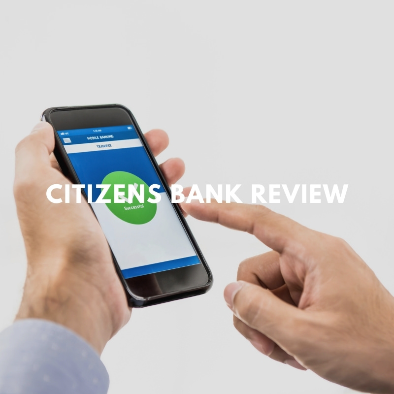 Citizens Bank Review 2024 Checking, Savings, CDs