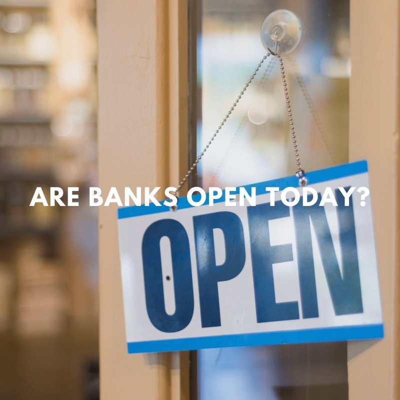 are banks open today