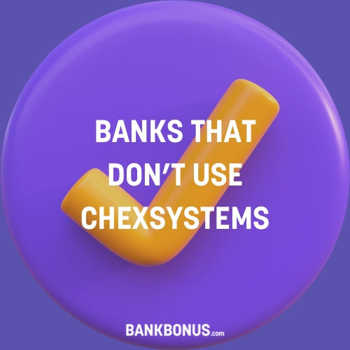 banks that dont use chexsystems