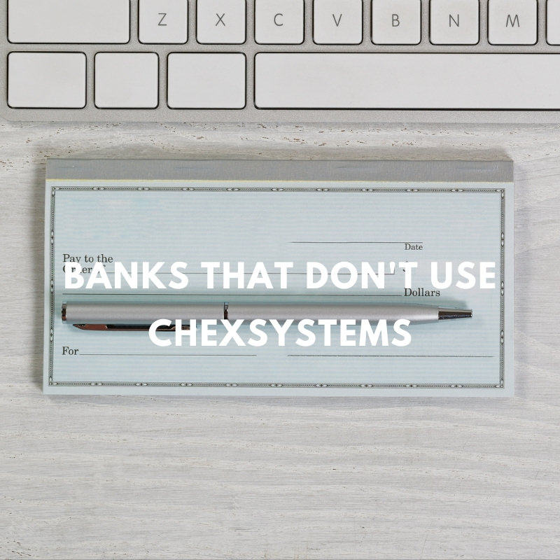 banks that don't use chexsystems