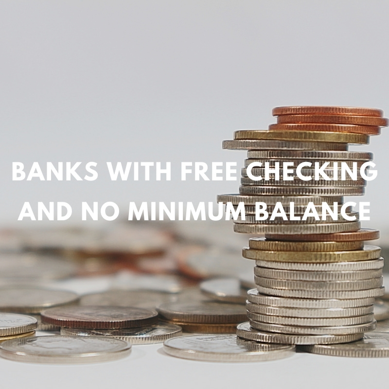 banks with free checking and no minimum balance