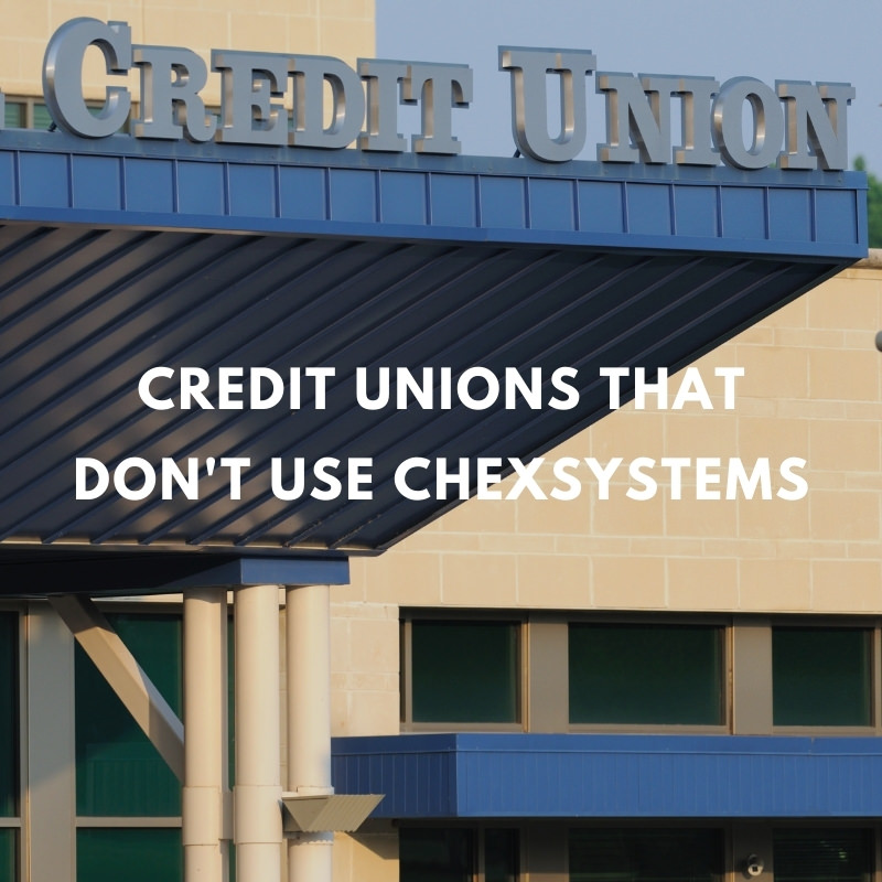 credit unions that dont use chexsystems