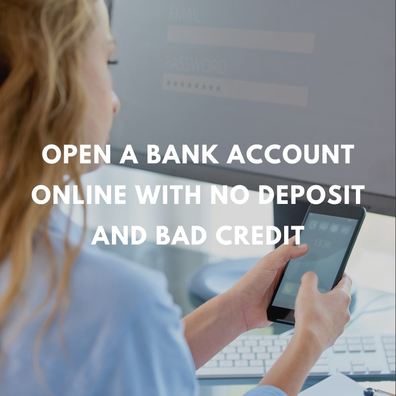 open a bank account online with no deposit and bad credit
