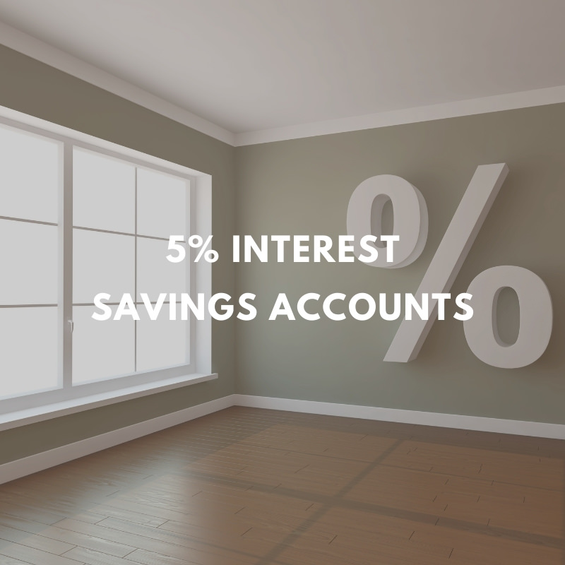 5% interest savings accounts