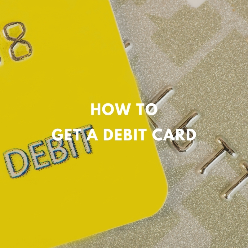 how to get a debit card