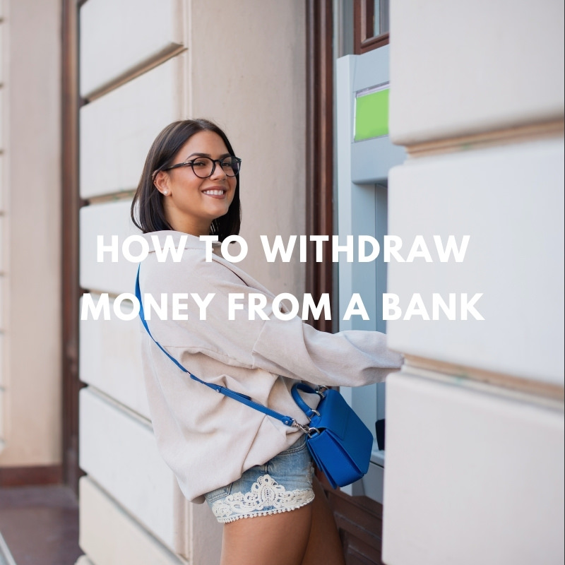 how to withdraw money from a bank