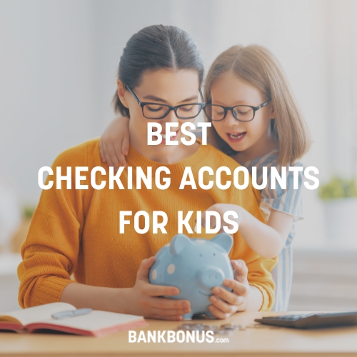 best checking accounts for kids