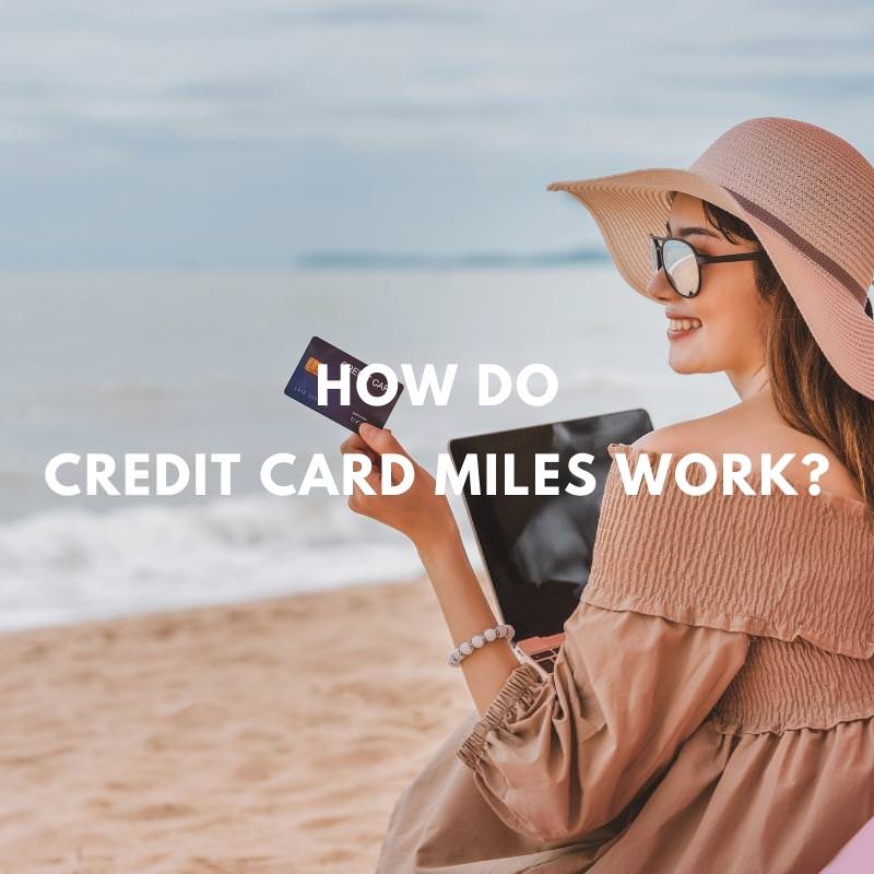how do credit card miles work