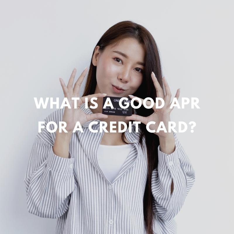 What's a Good APR For a Credit Card?