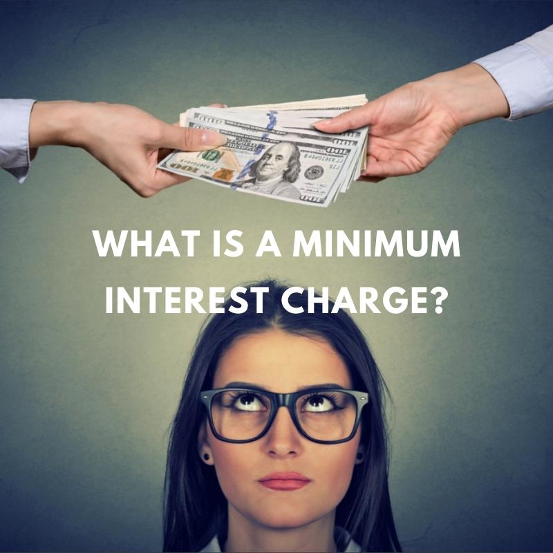 what is a minimum interest charge