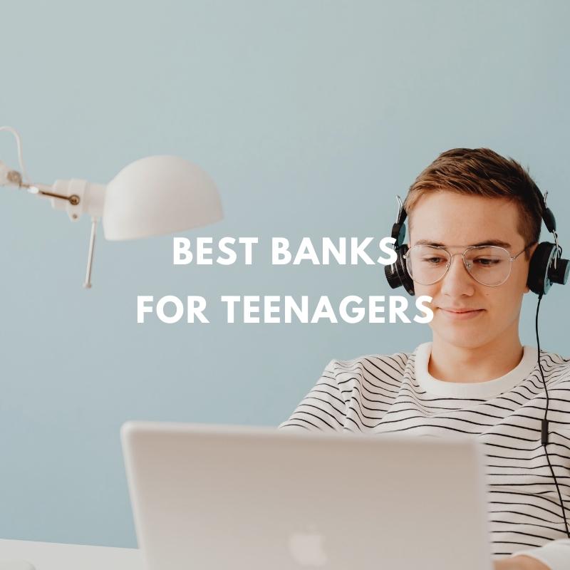 best banks for teenagers