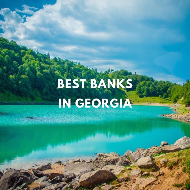 12 Best Banks in Georgia for 2023 | BankBonus.com
