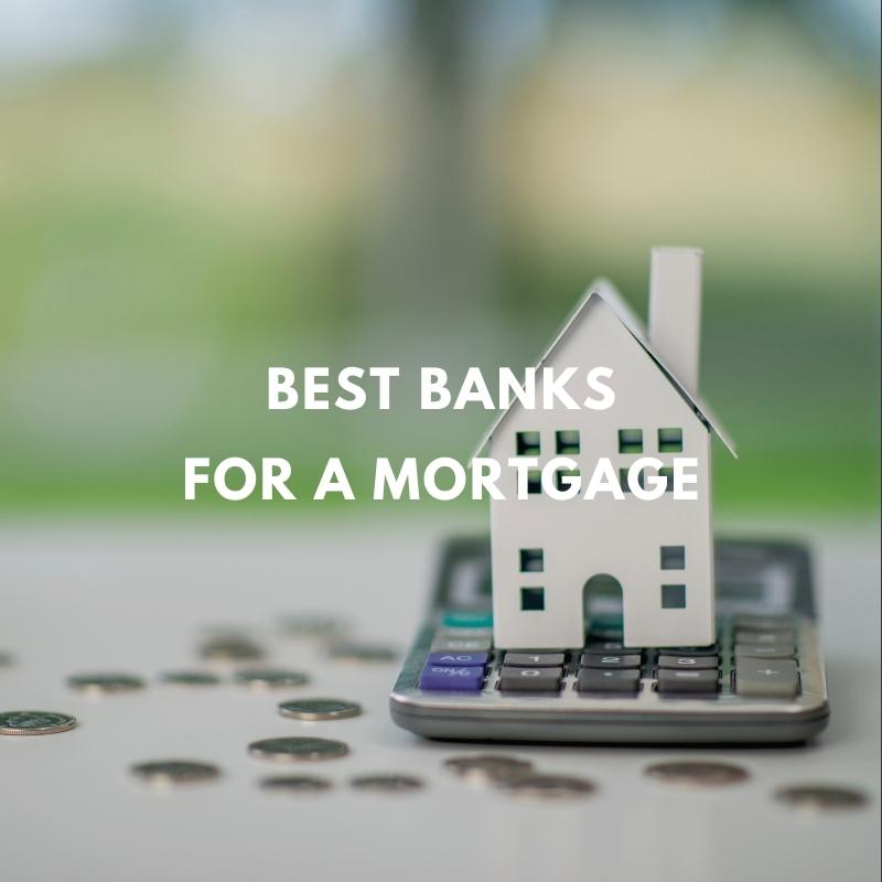 best banks for a mortgage