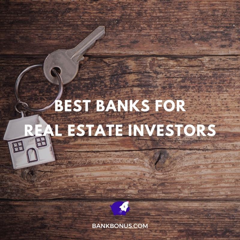 banks for real estate investors