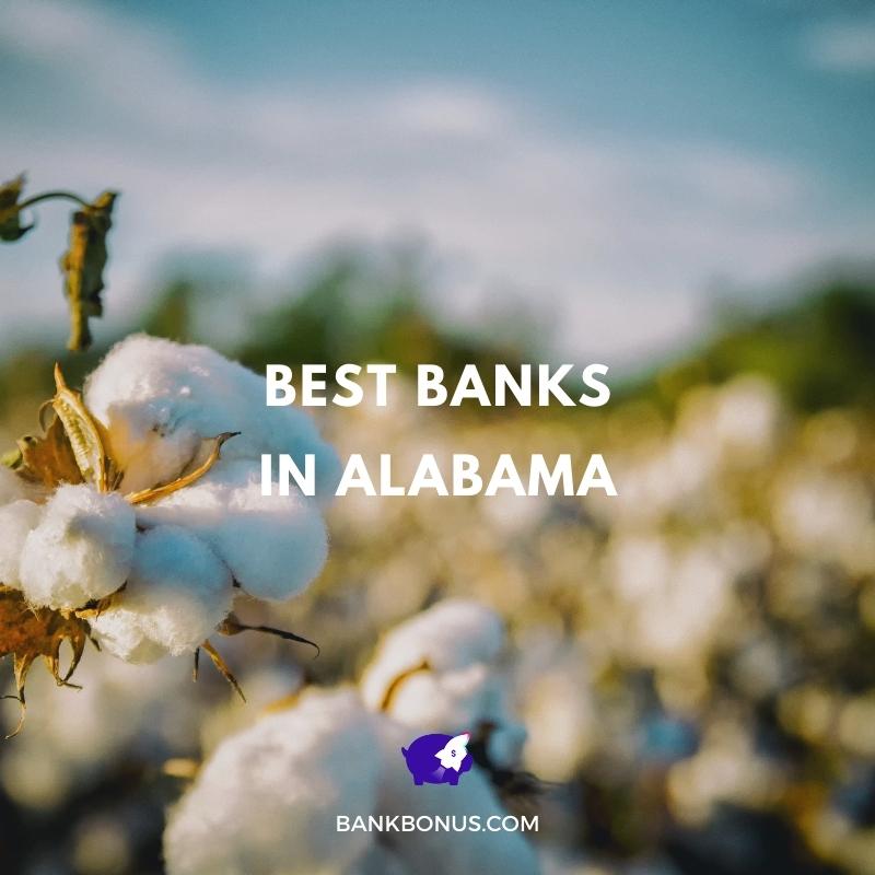 10 Best Banks in Alabama for 2023 | BankBonus.com