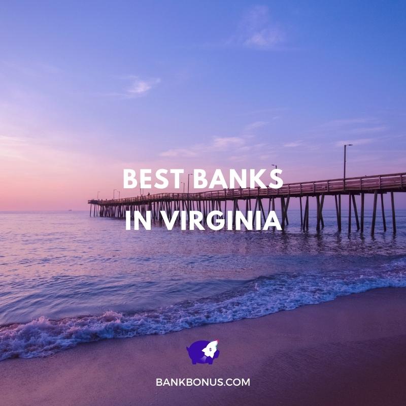 11 Best Banks & Credit Unions in Virginia | BankBonus.com