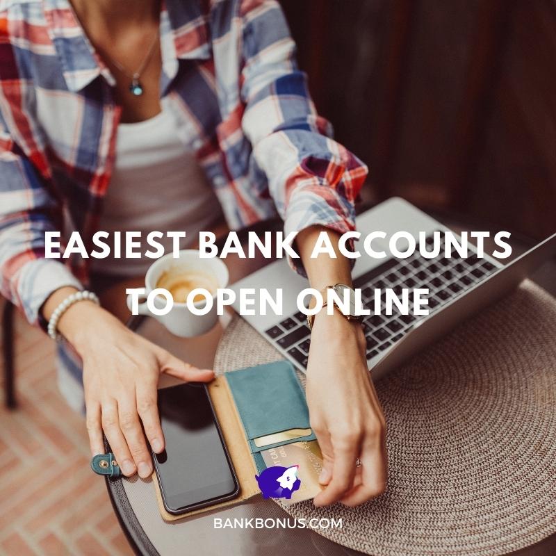easiest bank accounts to open online
