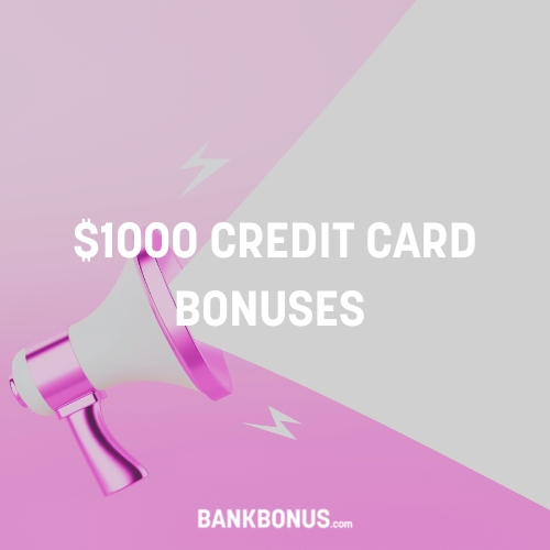 $1000 credit card bonus