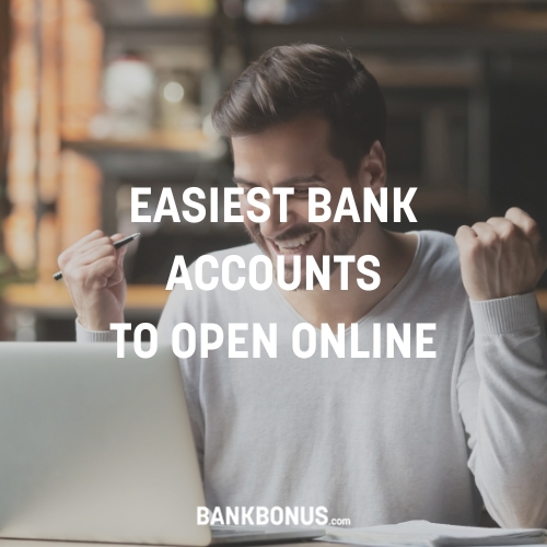 easiest bank accounts to open online
