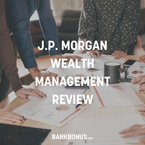 J P Morgan Wealth Management Review 2026 BankBonus