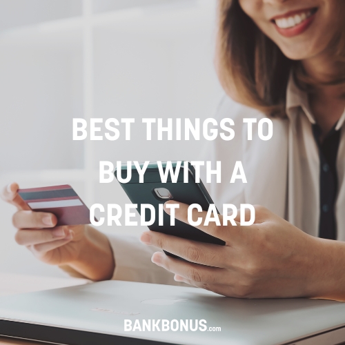 best things to buy with a credit card