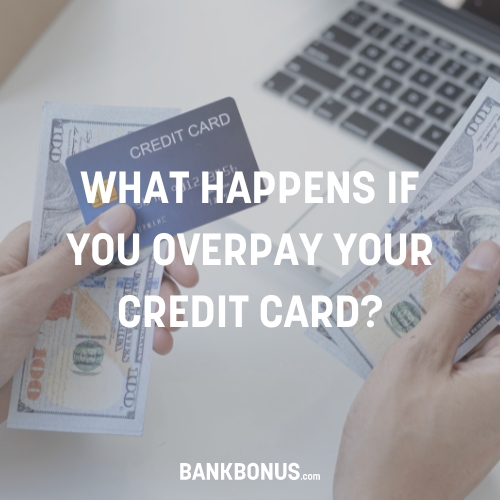 what happens if you overpay your credit card