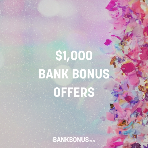 $1,000 bank bonus