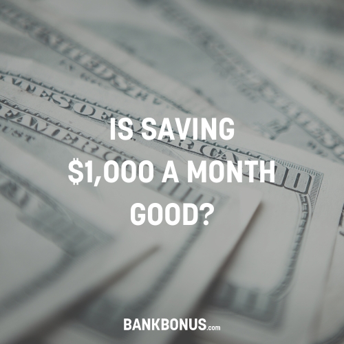 is saving $1000 a month good