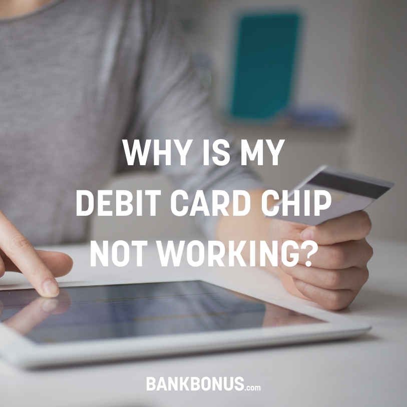 debit card chip not working