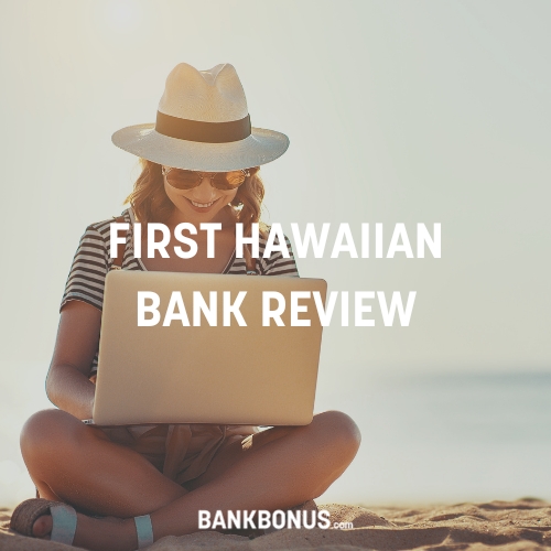 First Hawaiian Bank Review 2024