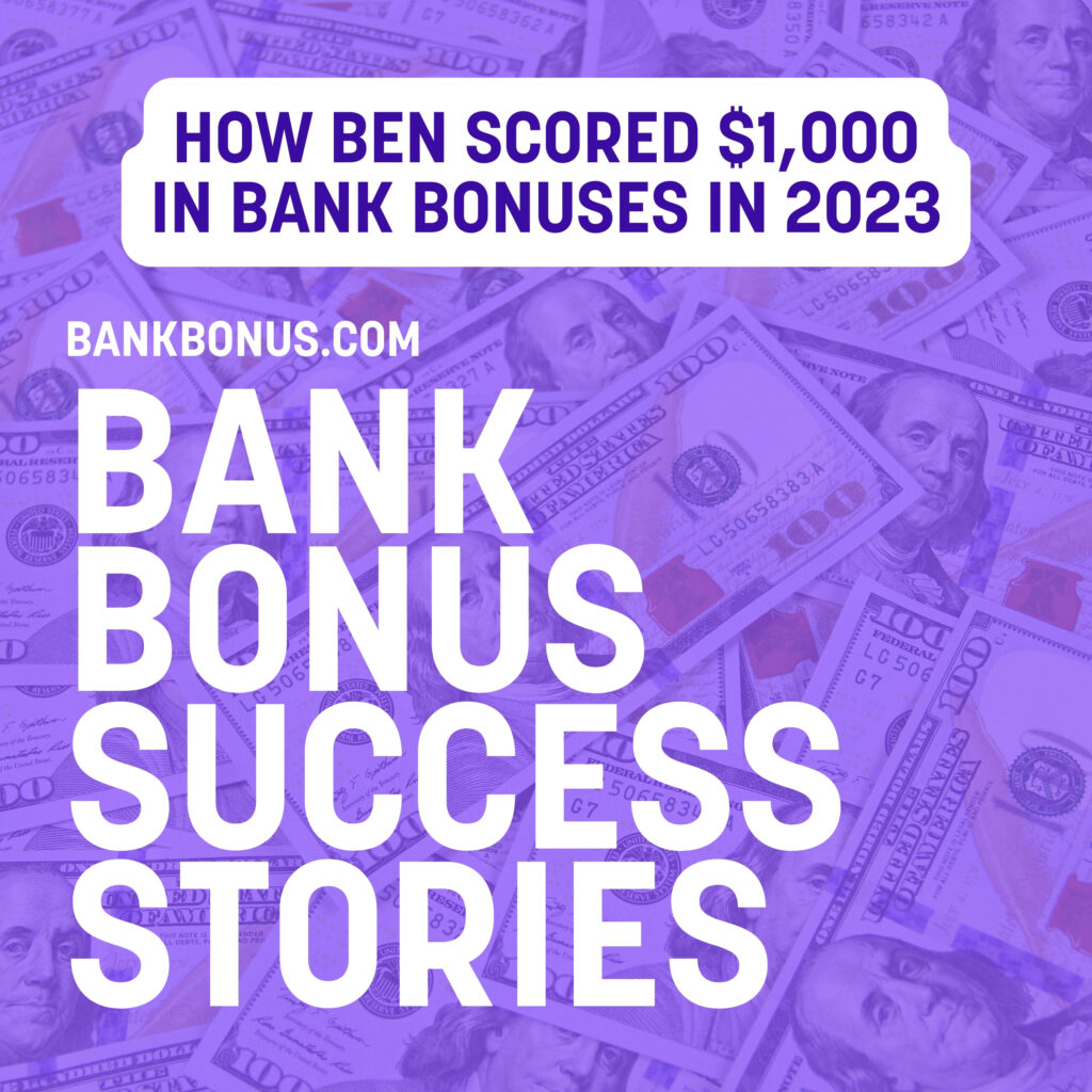 ben's bank bonus success story